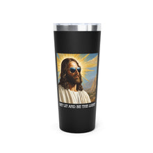 Load image into Gallery viewer, Get Lit and Go Be the Light Copper Vacuum Insulated Tumbler, 22oz
