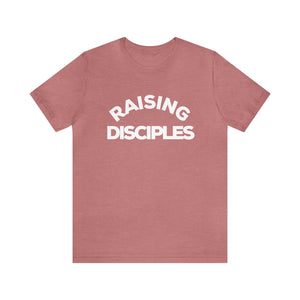 Raising Disciples