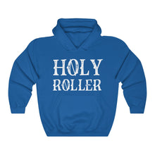 Load image into Gallery viewer, HOLY ROLLER Hooded Sweatshirt
